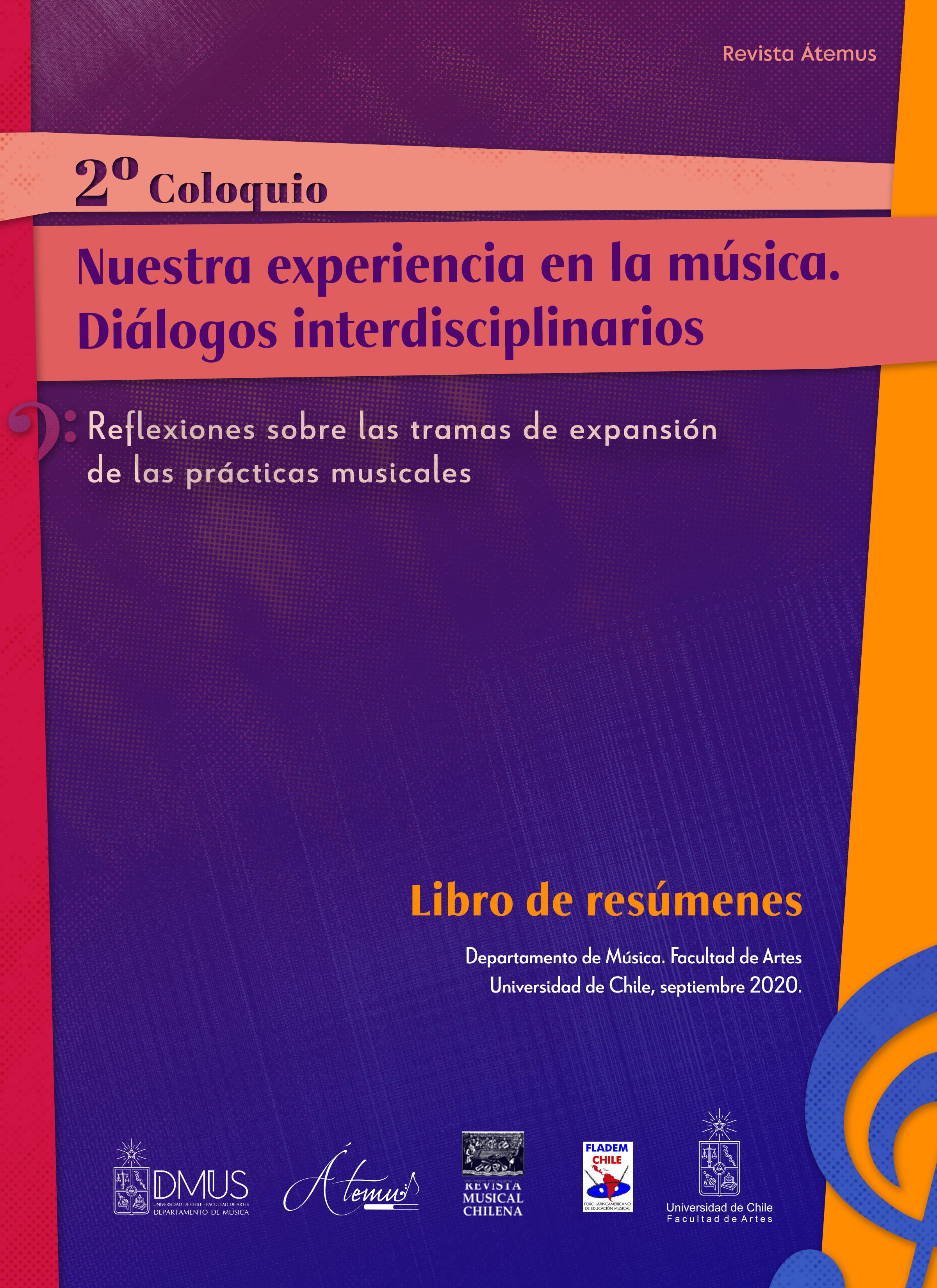 											Ver 2020: Libro de resúmenes: 2º coloquio Nuestra Experiencia en la Música. Diálogos interdisciplinarios.
										